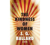 J. G. Ballard The Kindness of Women (Tascabile)