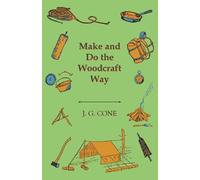 J G Cone Make and Do the Woodcraft Way (Tascabile)