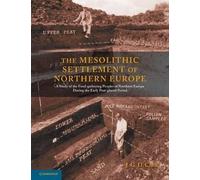 J. G. D. Clark The Mesolithic Settlement of Northern Europe (Tascabile)
