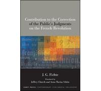 J. G. Fichte Contribution to the Correction of the Public's Judgment (Tascabile)