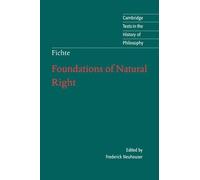 J. G. Fichte Foundations of Natural Right (Tascabile)