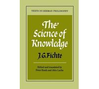 J. G. Fichte The Science of Knowledge (Tascabile) Texts in German Philosophy