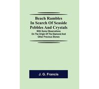 J G Francis Beach Rambles In Search Of Seaside Pebbles And Crystals; (Tascabile)