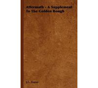 J.G. Frazer Aftermath - A Supplement To The Golden Bough (Tascabile)
