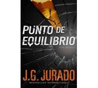 J G Jurado Punto de Equilibrio (Point of Balance Spanish Edition) (Tascabile)