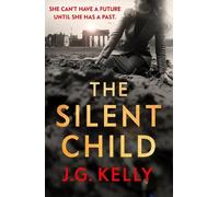 J.G. Kelly The Silent Child (Copertina rigida)