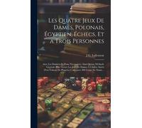 J G Lallement Les Quatre Jeux De Dames, Polonais, Égyptien, É (Copertina rigida)