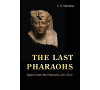 J. G. Manning The Last Pharaohs (Tascabile)