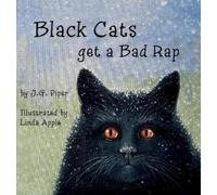 J G Piper Black Cats get a Bad Rap (Copertina rigida)