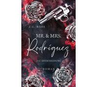 J.G. Rose Mr. & Mrs. Rodríguez - Die Entscheidung (Tascabile)