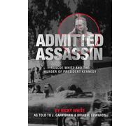 J Gary Shaw Brian K Edwards Ricky White J. Gary Shaw Admitted Assass (Tascabile)