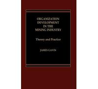 J. Gavin Organization Development in the Mining Industry (Copertina rigida)