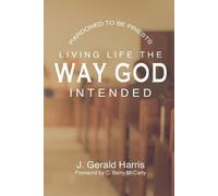 J Gerald Harris Pardoned to be Priests (Tascabile)