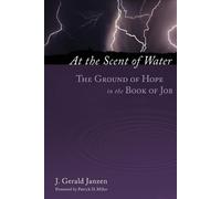 J.Gerald Janzen At the Scent of Water (Tascabile)