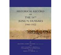 J. Gilbert Browne E. Historical Record of the 14th (Kings's) Hussars (Tascabile)