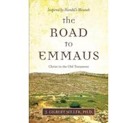 J Gilbert Miller The Road to Emmaus (Tascabile)