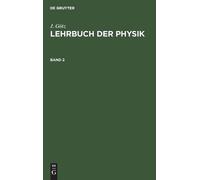 J Götz J. Götz: Lehrbuch Der Physik. Band 2 (Copertina rigida)