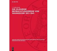 J Goldschmidt Die 25jährige Beobachtungsreihe Von Wahnsdorf 1 (Copertina rigida)