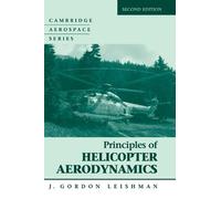 J. Gordon Leishman Principles of Helicopter Aerodynamics (Copertina rigida)