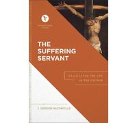 J. Gordon Mcconvil The Suffering Servant - Isaiah 53 for the (Copertina rigida)