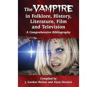 J. Gordon Melto The Vampire in Folklore, History, Literature, Film a (Tascabile)