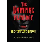J. Gordon Melton The Vampire Almanac (Copertina rigida) Real Unexplained