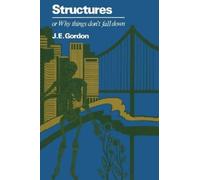 J. Gordon Structures or Why things don’t fall down (Tascabile)