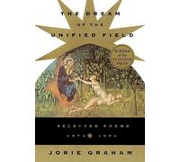 J. Graham Dream of the Unified Field - Selected Poems 1974-19 (Copertina rigida)