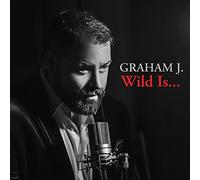 J., Graham - Wild Is...