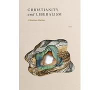 J. Gresham Machen Christianity and Liberalism (Tascabile)