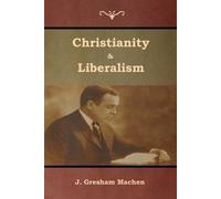 J Gresham Machen Christianity & Liberalism (Tascabile)