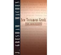 J Gresham Machen New Testament Greek for Beginners (Copertina rigida)