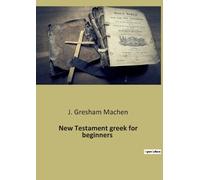 J Gresham Machen New Testament gr or beginners (Tascabile)