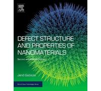 J Gubicza Defect Structure and Properties of Nanomaterials (Copertina rigida)