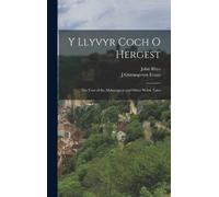J Gwenogvryn Evans John Rhys Y Llyvyr Coch O Hergest (Copertina rigida)