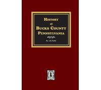 J H Battle History of Bucks County, Pennsylvania (Copertina rigida)