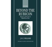 J. H. C. Williams Beyond the Rubicon (Copertina rigida)