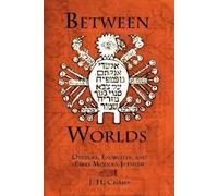 J. H. Chajes Between Worlds (Tascabile) Jewish Culture and Contexts