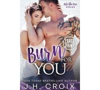 J H Croix Burn For You (Tascabile) Into the Fire
