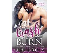 J H Croix Crash & Burn (Tascabile) Into the Fire