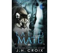 J. H. Croix Fated Mate: 3 (Tascabile) Catamount Lion Shifters