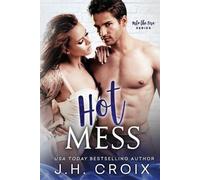 J H Croix Hot Mess (Tascabile) Into the Fire