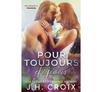 J H Croix Pour toujours et à jamais (Tascabile) Des Risques À Prendre
