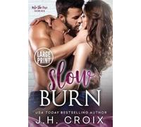 J H Croix Slow Burn (Tascabile) Into the Fire