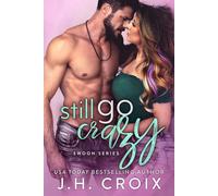 J H Croix Still Go Crazy (Tascabile) Swoon