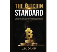 J H Damp The Bitcoin Standard (Tascabile)