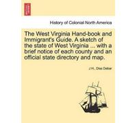 J H Diss Debar The West Virginia Hand-Book and Immigrant's Guide. a (Tascabile)