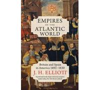 J. H. Elliott Empires of the Atlantic World (Tascabile)