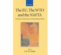 J. H. H. Weiler The EU, the WTO, and the NAFTA (Tascabile)