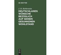 J H Herberstein Deutschlands Wünsche Bezüglich Auf Seinen Ges (Copertina rigida)